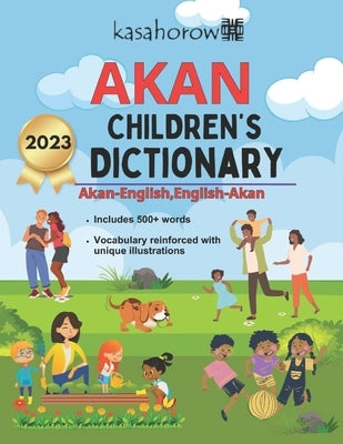 Akan Children's Dictionary: Illustrated Akan-English & English-Akan by Kasahorow