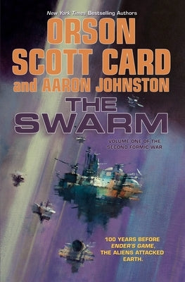 The Swarm: The Second Formic War (Volume 1) by Card, Orson Scott