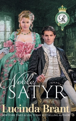 Noble Satyr: A Georgian Historical Romance by Brant, Lucinda