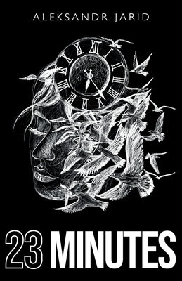 23 Minutes by Jarid, Aleksandr