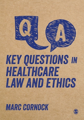Key Questions in Healthcare Law and Ethics by Cornock, Marc