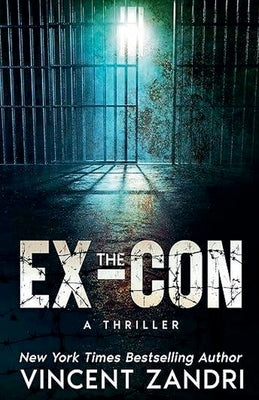The Ex-Con by Zandri, Vincent