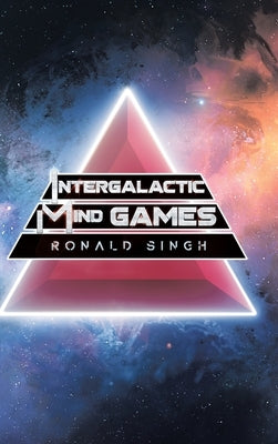 Intergalactic Mind Games by Singh, Ronald