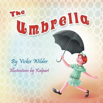 The Umbrella by Wilder, Vickie