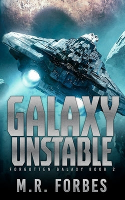 Galaxy Unstable by Forbes, M. R.