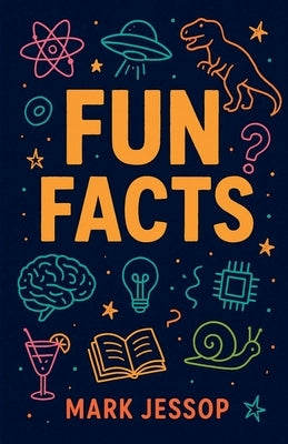 Fun Facts Book by Jessop, Mark