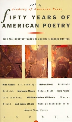 Fifty Years of American Poetry: Over 200 Important Works by America's Modern Masters by Academy of American Poets