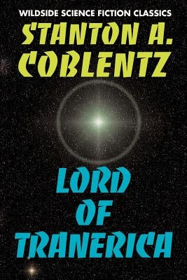 Lord of Tranerica by Coblentz, Stanton Arthur