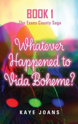 Whatever Happened to Vida Boheme? by Joans, Kaye