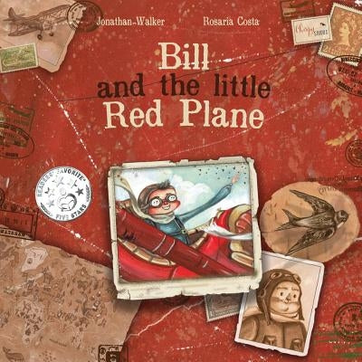 Bill and the Little Red Plane by Walker, Jonathan