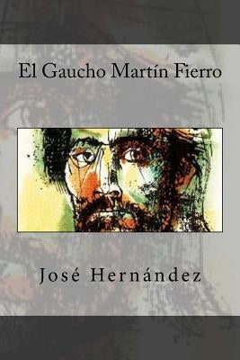 El Gaucho Martin Fierro by Primavera, Celeste