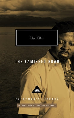 The Famished Road: Introduction by Vanessa Guignery by Okri, Ben