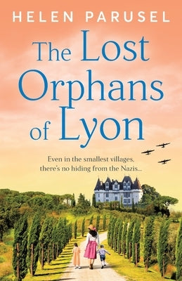The Lost Orphans of Lyon by Parusel, Helen