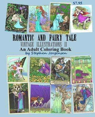 Romantic and Fairy Tale Vintage Illustrations II an Adult Coloring Book by Jorgensen, Stephen E.