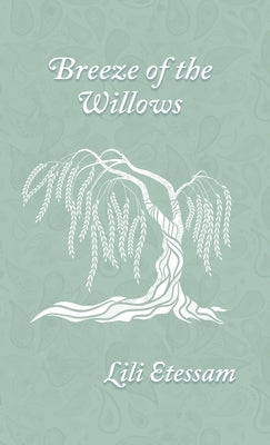 Breeze of the Willows by Etessam, Lili