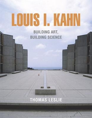 Louis I. Kahn: Building Art, Building Science by Kahn, Louis I.