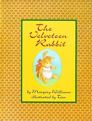 The Velveteen Rabbit: Or How Toys Become Real by Williams, Margery