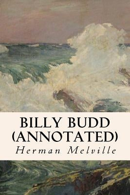 Billy Budd (annotated) by Melville, Herman
