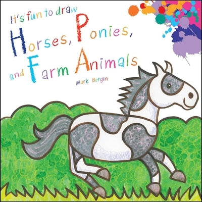 It's Fun to Draw Horses, Ponies, and Farm Animals by Bergin, Mark