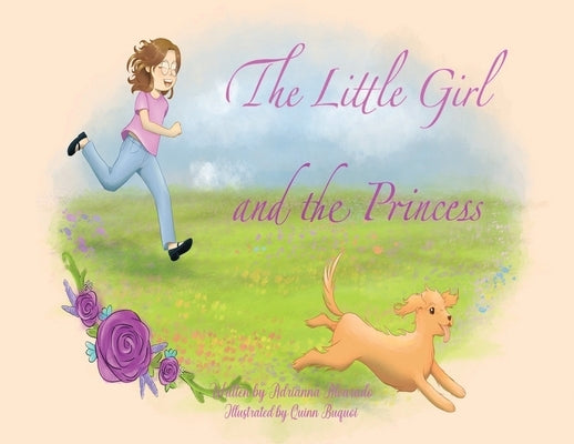 The Little Girl and the Princess by Alvarado, Adrianna