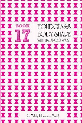 Book 17 - Hourglass Body Shape with Balanced-Waist by Russell, David a.