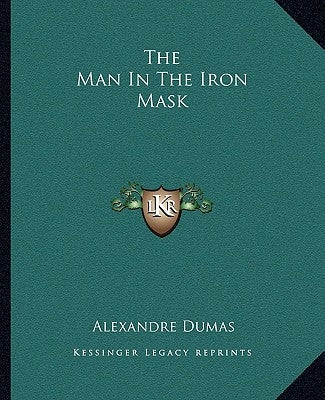 The Man In The Iron Mask by Dumas, Alexandre