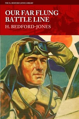 Our Far Flung Battle Line by Bedford-Jones, H.