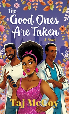 The Good Ones Are Taken by McCoy, Taj