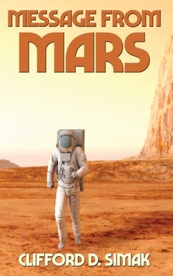 Message from Mars by Simak, Clifford D.
