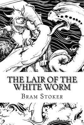 The Lair of the White Worm by Stoker, Bram