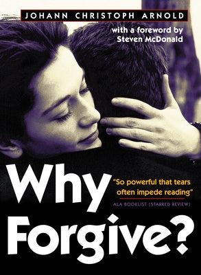 Why Forgive? by Arnold, Johann Christoph