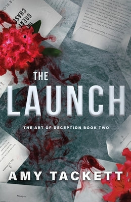 The Launch by Tackett, Amy