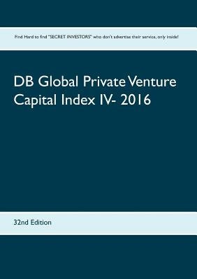 DB Global Private Venture Capital Index IV- 2016: 32nd Edition by Duthel, Heinz