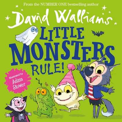 Little Monsters Rule! by Walliams, David