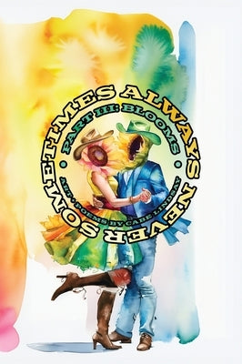 Always Never Sometimes: Blooms by Lindsay, Cabe