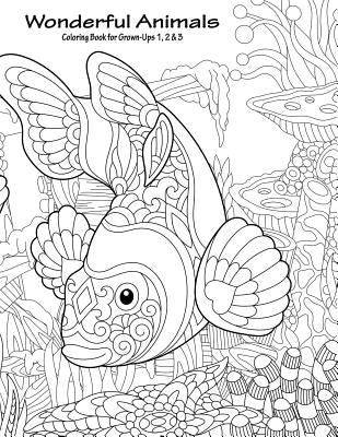 Wonderful Animals Coloring Book for Grown-Ups 1, 2 & 3 by Snels, Nick
