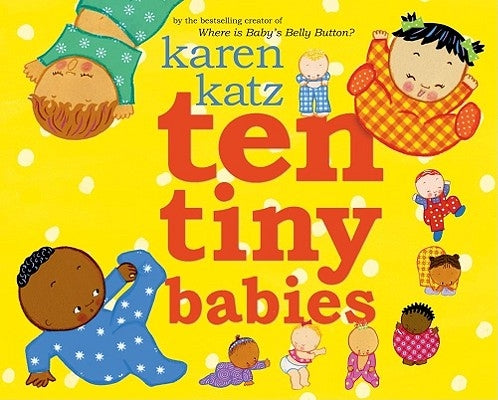 Ten Tiny Babies by Katz, Karen