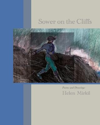 Sower on the Cliffs by Mirkil, Helen