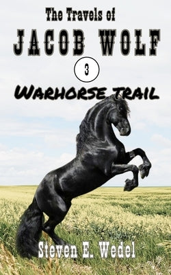 Warhorse Trail by Wedel, Steven E.