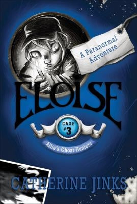 Eloise: A Paranormal Adventure by Jinks, Catherine