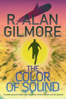 The Color Of Sound by Gilmore, R. Alan