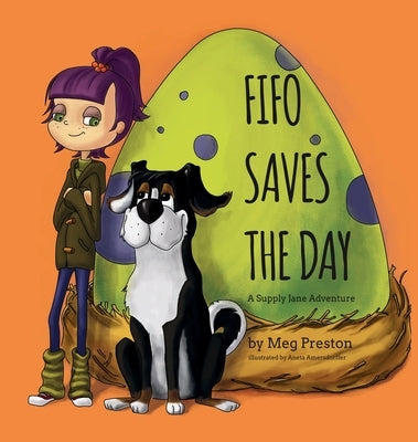 Fifo Saves the Day: A Supply Chain and Logistics Adventure for Kids by Preston Meyer, Megan