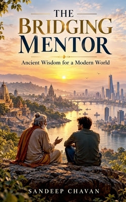 The Bridging Mentor by Chavan, Sandeep