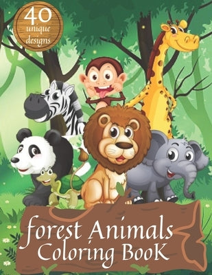 Forest Animals Coloring Book: Inspiring Coloring book which features adorable Forest Animals .( Adult and Kids Coloing Book ) by Edition, Coloring Book