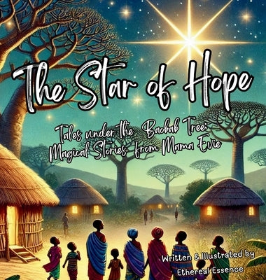 The Star of Hope, Tales Under the Baobab Tree: Magical Stories from Mama Evie by Scott-Emuakpor, Ifeoma