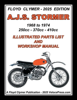 A.J.S. STORMER 1968-1974 350cc - 370cc - 410cc ILLUSTRATED PARTS LIST AND WORKSHOP MANUAL-Floyd Clymer by Clymer, Floyd