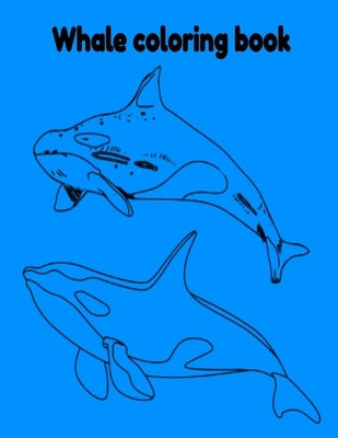 Whale coloring book by Inc, Donfrancisco