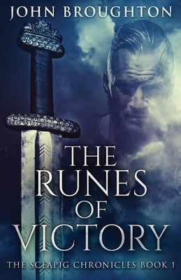 The Runes Of Victory by Broughton, John