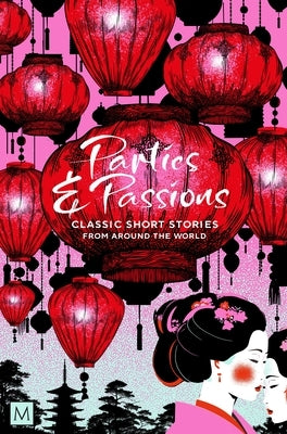 Parties and Passions: Classic Short Stories from Around the World by Library, MacMillan Collector's
