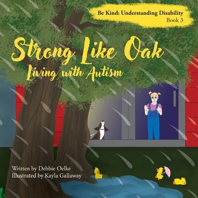 Strong Like Oak: Living with Autism by Oelke, Debbie